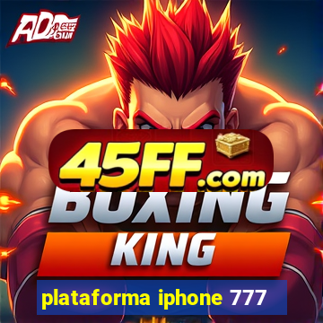 plataforma iphone 777